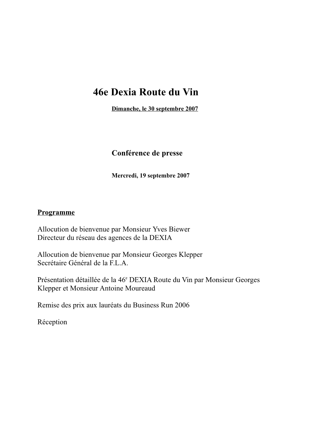 46E Dexia Route Du Vin