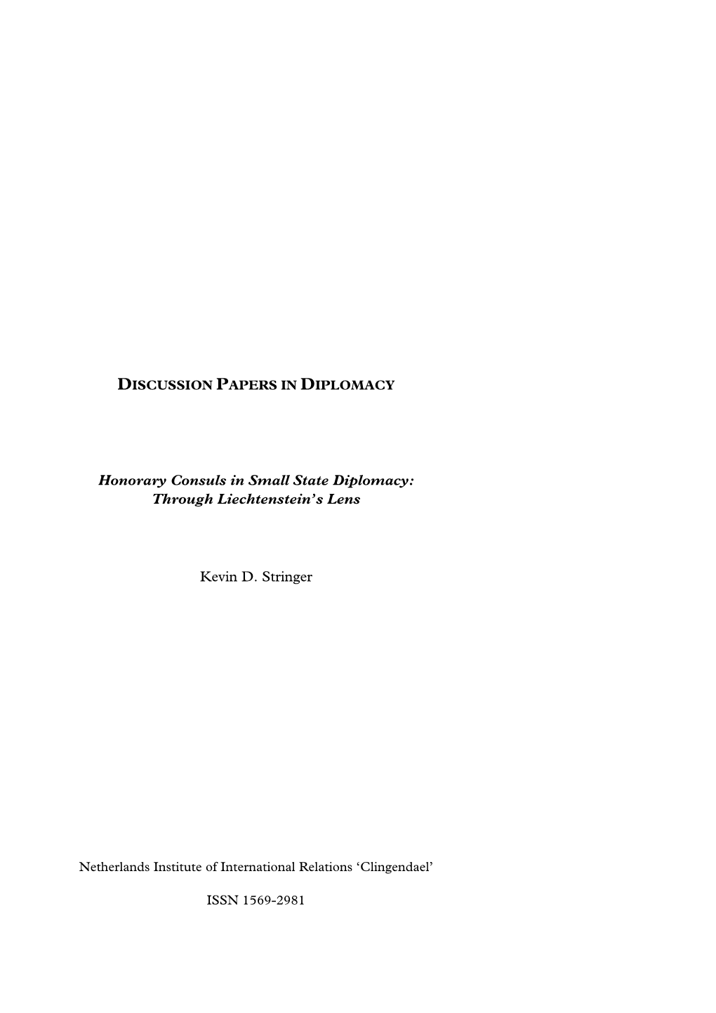 Discussion Papers in Diplomacy 120 Honorary Consuls in Small State Diplomacy Through Liechtenstein's Lens