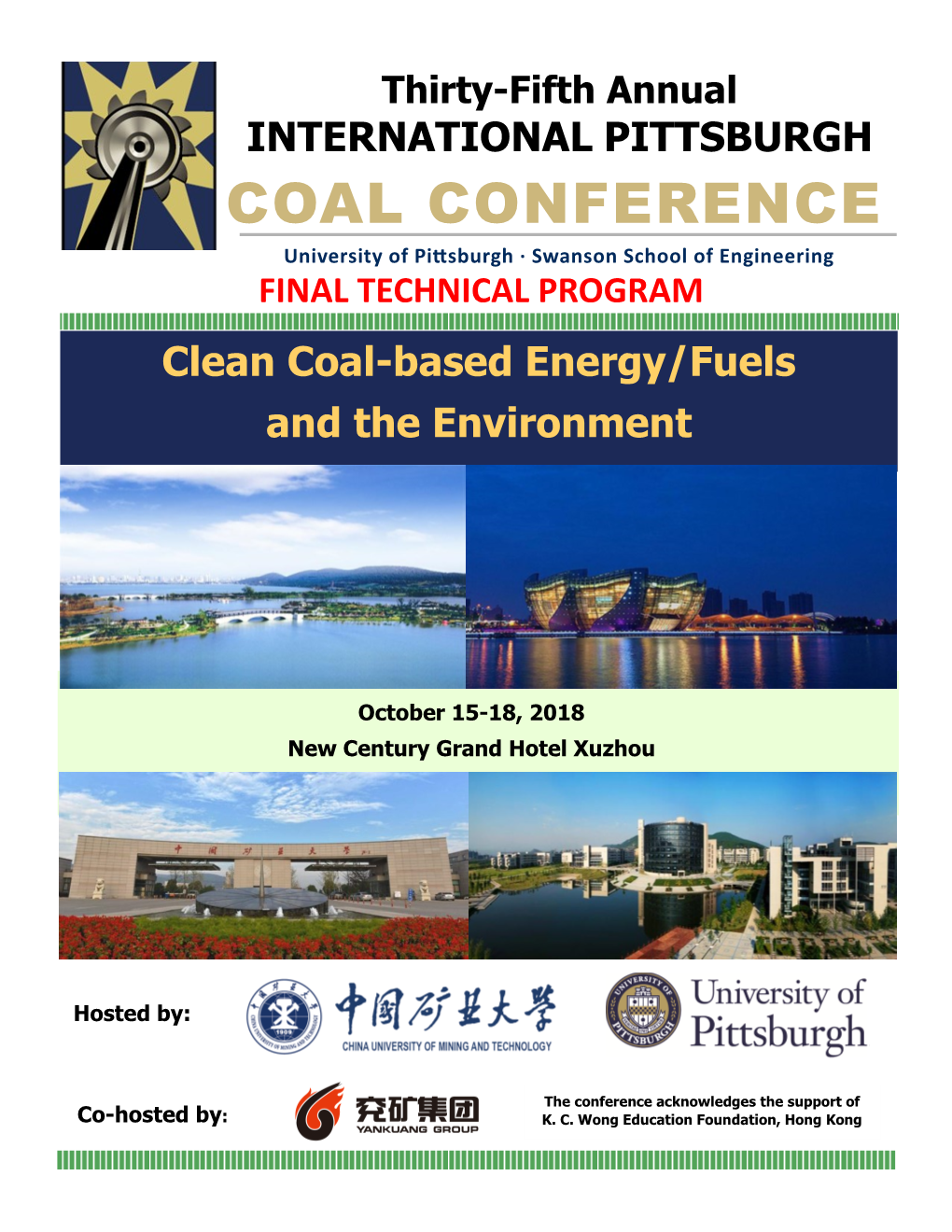 COAL CONFERENCE University of Pittsburgh · Swanson School of Engineering FINAL TECHNICAL PROGRAM Clean Coal-Based Energy/Fuels and the Environment