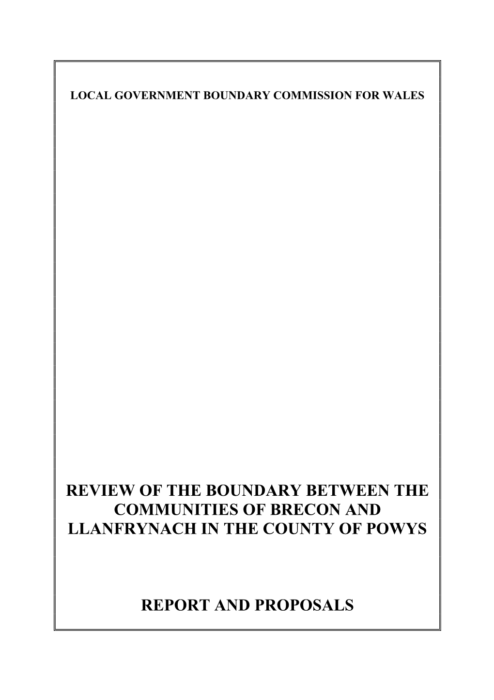 Review of the Boundary Between the Communities of Brecon and Llanfrynach in the County of Powys Report and Proposals