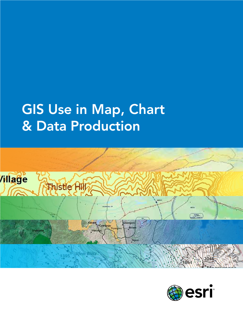 GIS Use in the Map Chart and Data Production Community