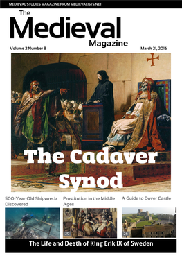 The Cadaver Synod 500-Year-Old Shipwreck Prostitution in the Middle a Guide to Dover Castle Discovered Ages
