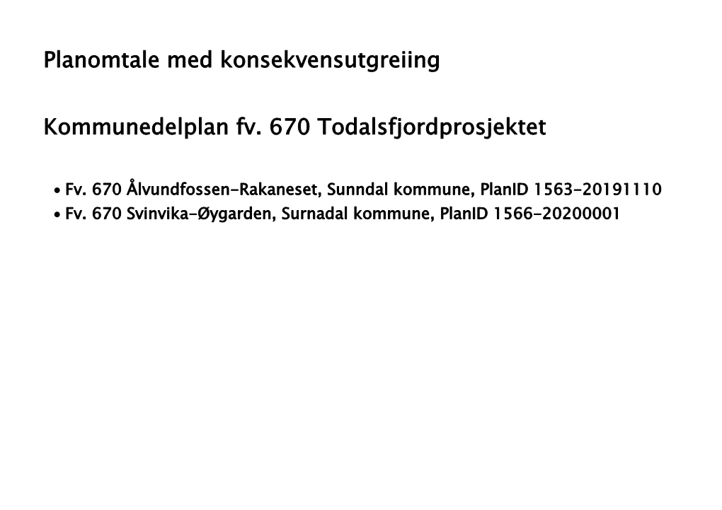 Planomtale Med Konsekvensutgreiing Kommunedelplan Fv. 670