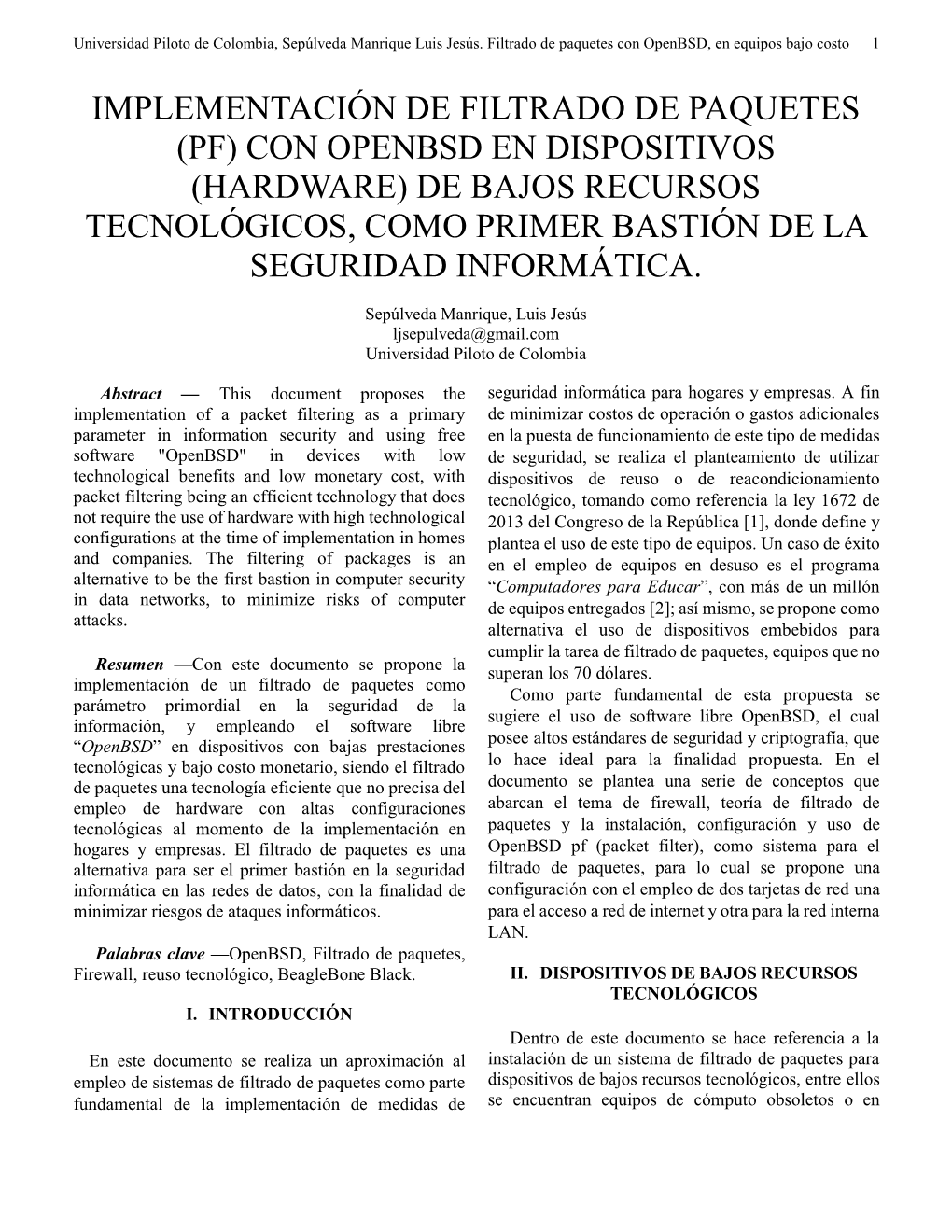 Implementación De Filtrado De Paquetes (Pf) Con Openbsd En Dispositivos (Hardware) De Bajos Recursos Tecnológicos, Como Primer Bastión De La Seguridad Informática