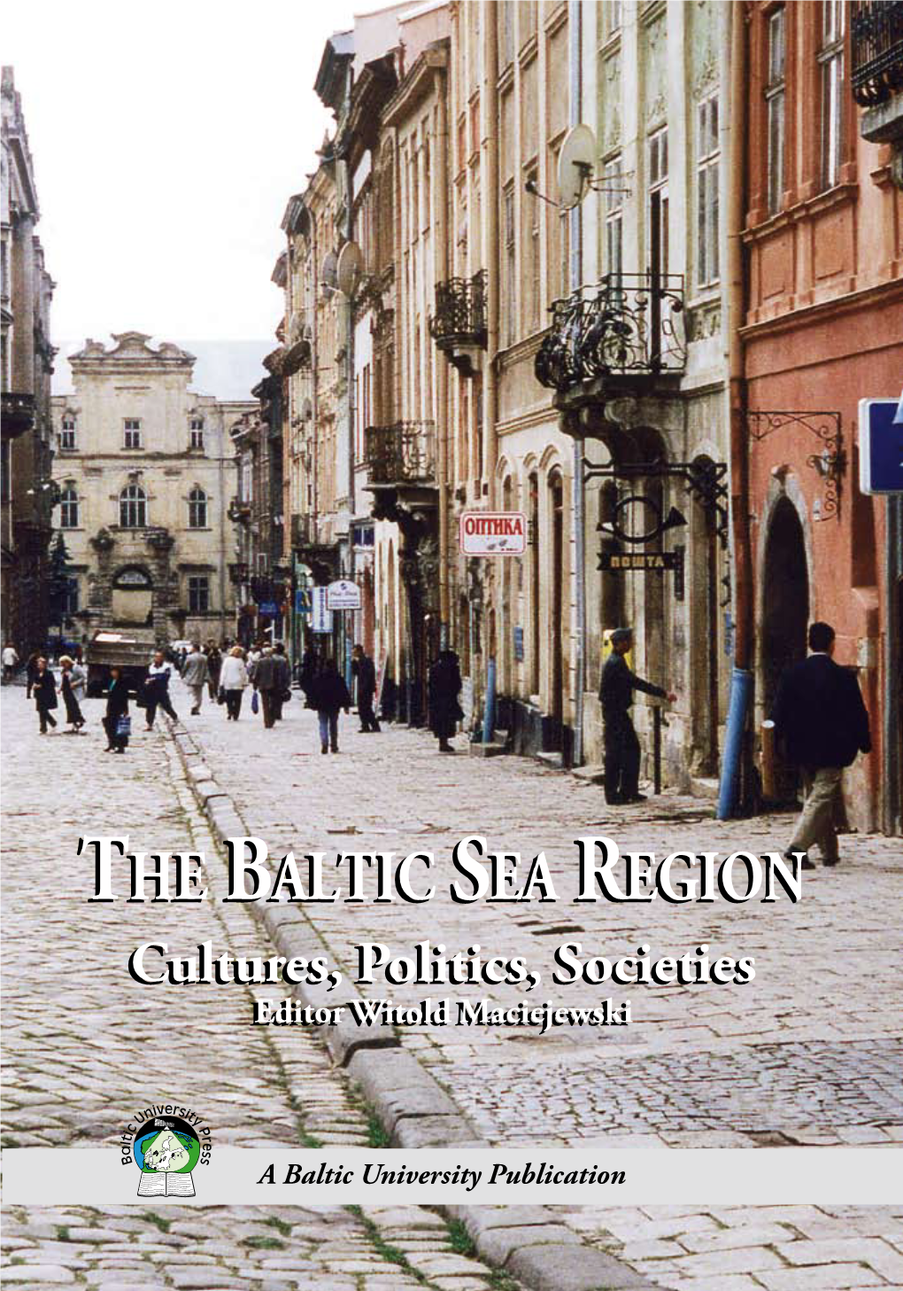 The Baltic Sea Region the Baltic Sea Region