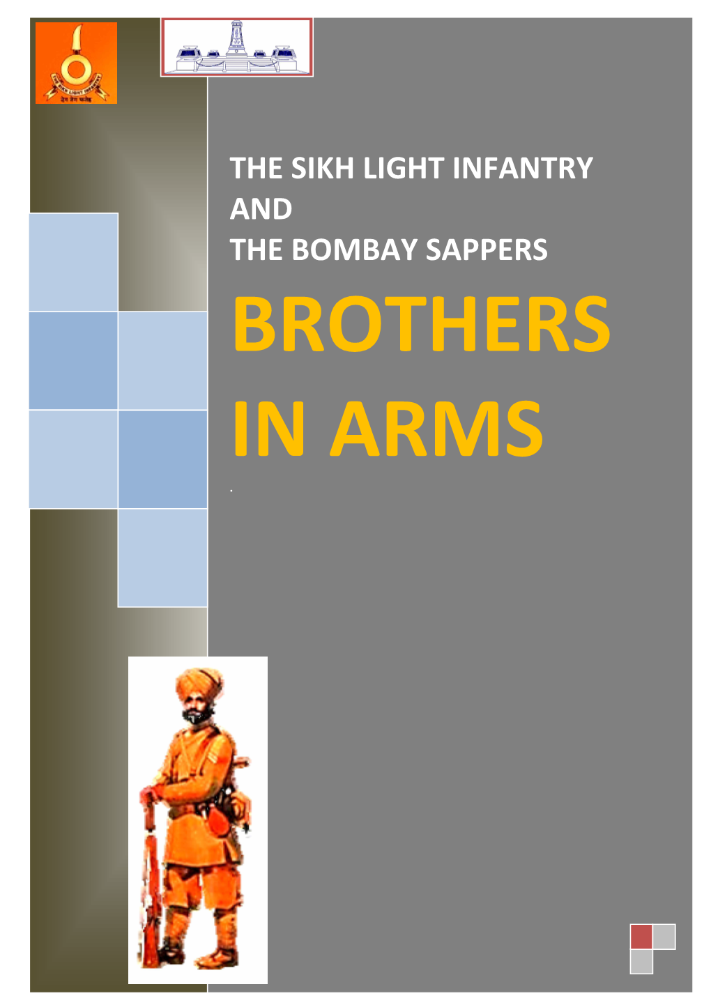The Sikh Light Infantry and the Bombay Sappers Brothers in Arms