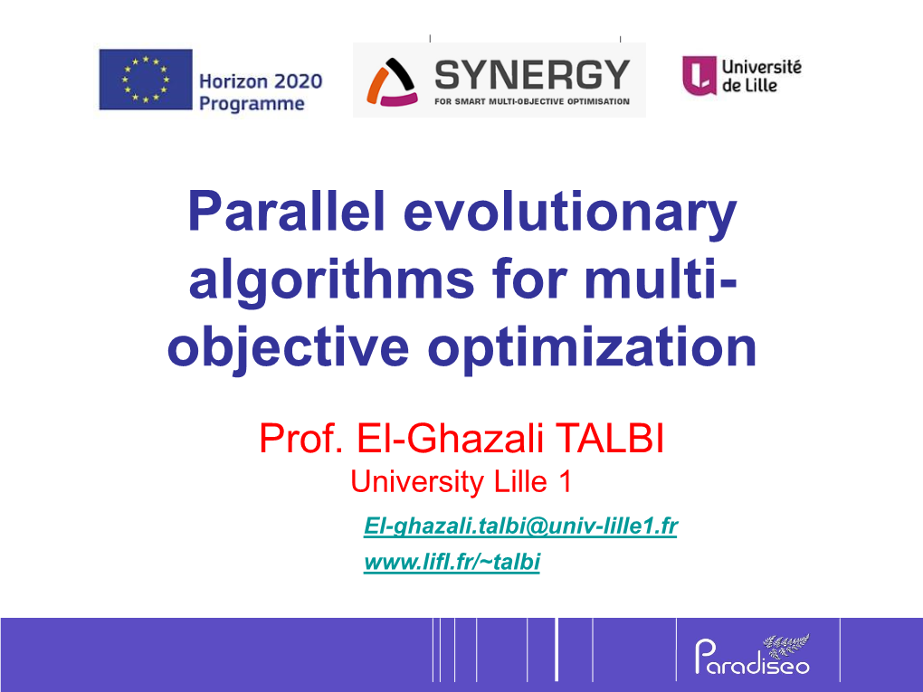 Parallel Evolutionary Algorithms for Multi- Objective Optimization