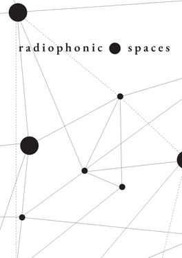 Radiophonic Spaces Radiophonic Radiophonic Spaces Spaces