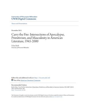 Intersections of Apocalypse, Primitivism, and Masculinity in American Literature, 1945-2000 Dylan Barth University of Wisconsin-Milwaukee