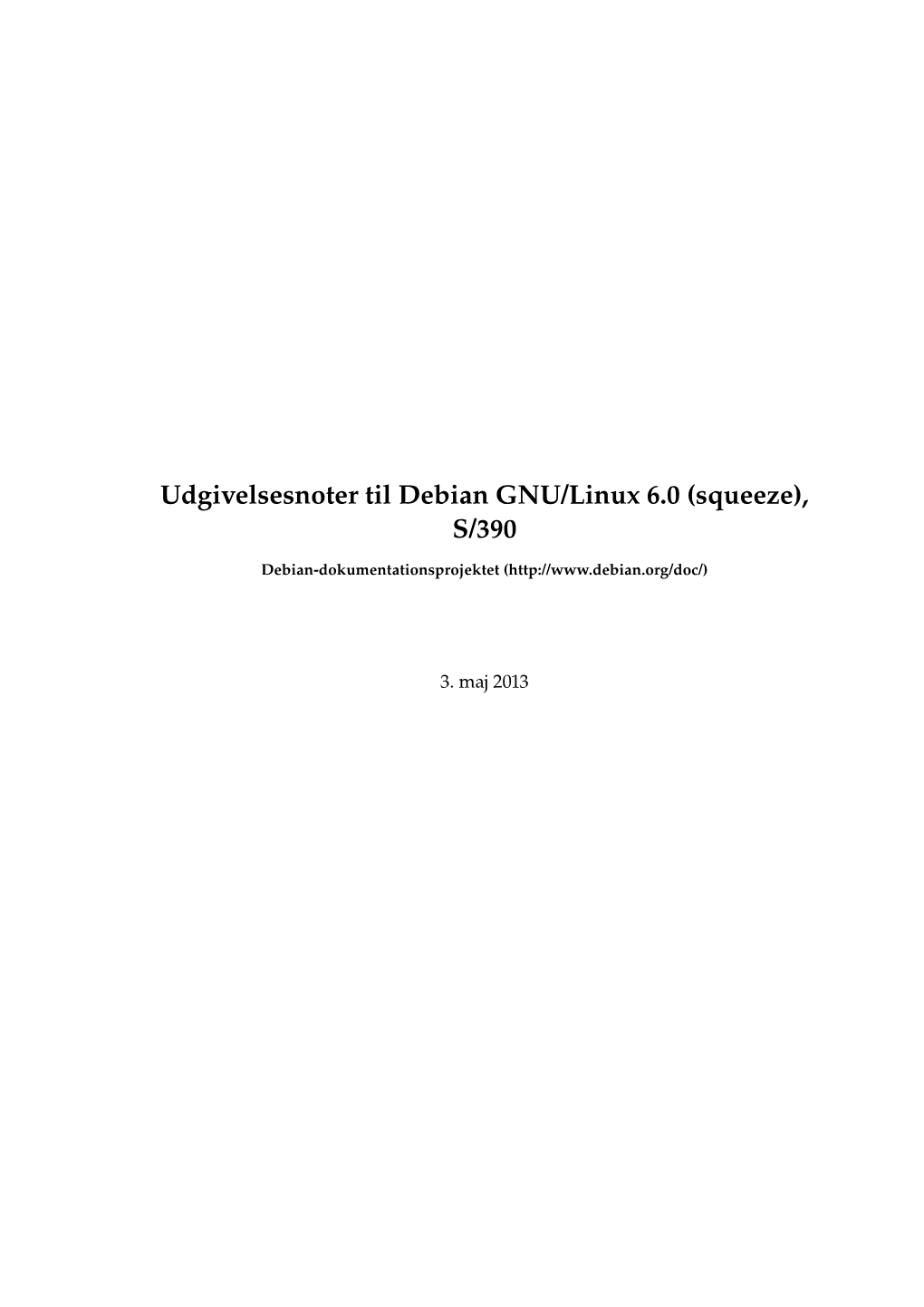 Udgivelsesnoter Til Debian GNU/Linux 6.0 (Squeeze), S/390