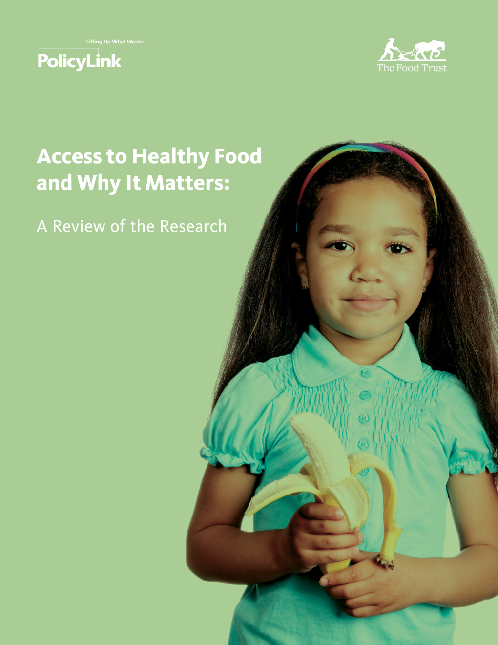 Access to Healthy Food and Why It Matters 3 Policylink the Food Trust