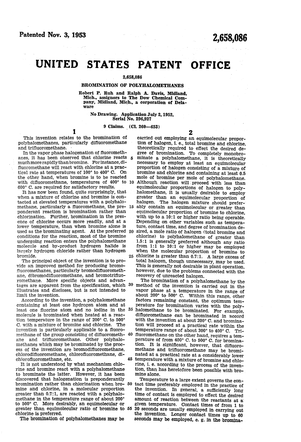 UNITED STATES PATENT OFFICE 2,658,086 BROMINATION of POLYHALOMETHANES Robert E