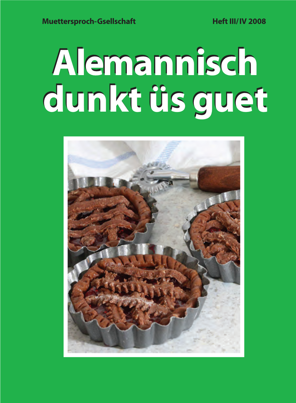 Alemannisch Dunkt Üs Guet, 2008/3-4