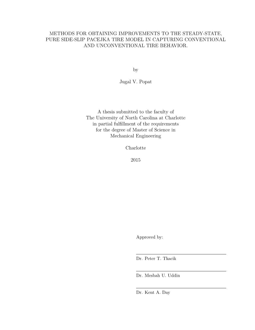 Methods for Obtaining Improvements to the Steady-State, Pure Side-Slip Pacejka Tire Model in Capturing Conventional and Unconventional Tire Behavior