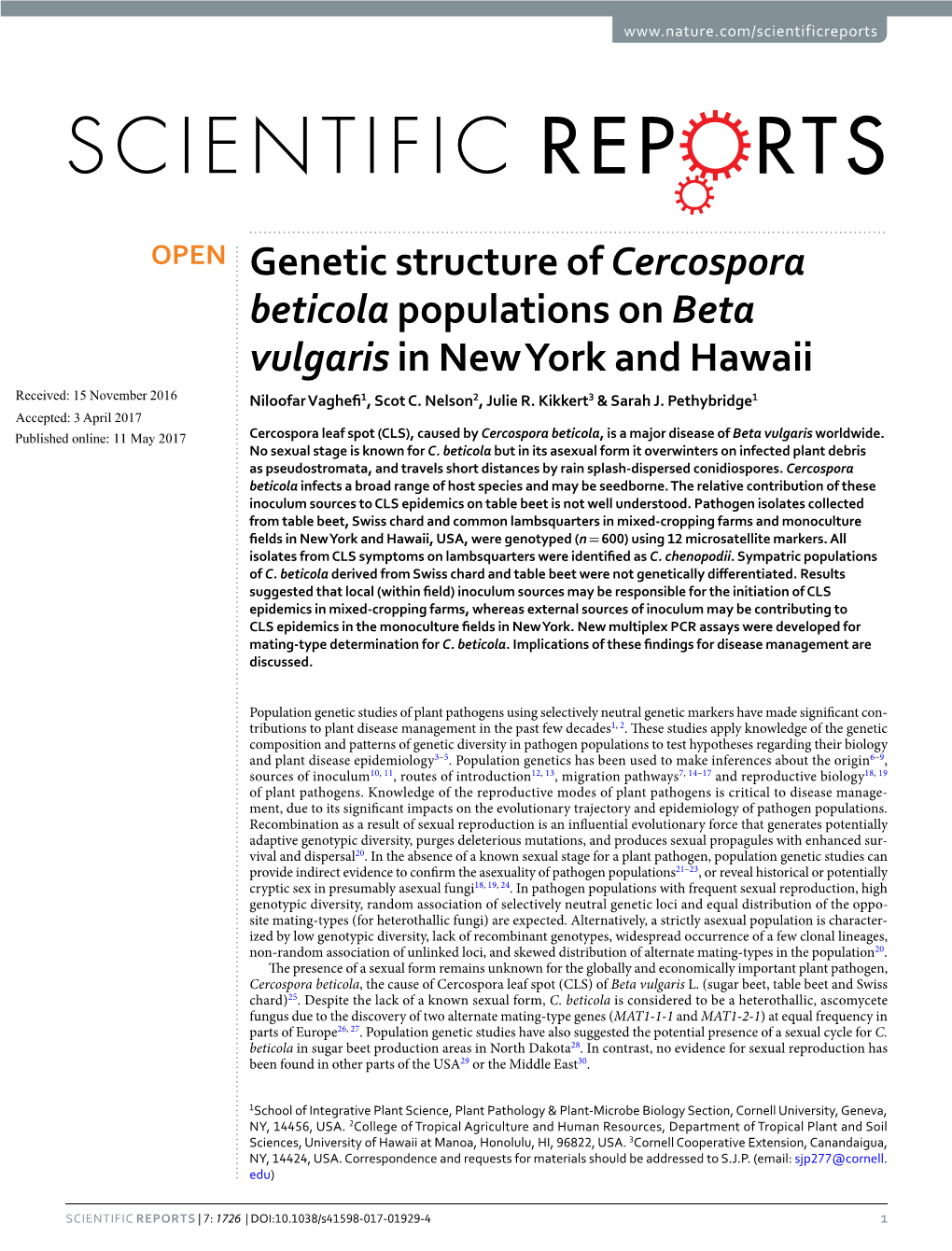 Genetic Structure of Cercospora Beticola Populations on Beta Vulgaris in New York and Hawaii Received: 15 November 2016 Niloofar Vaghefi1, Scot C