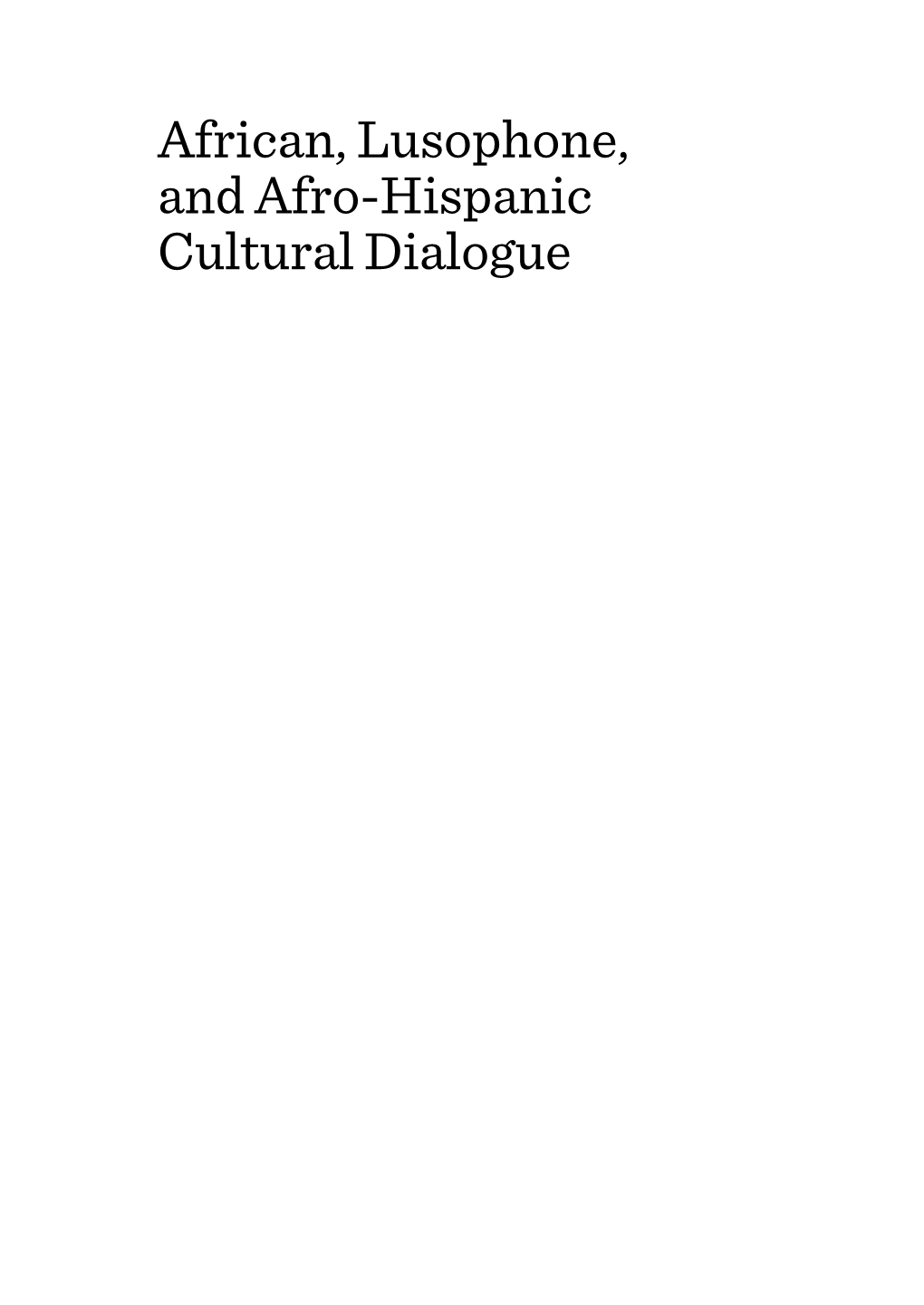 African, Lusophone, and Afro-Hispanic Cultural Dialogue