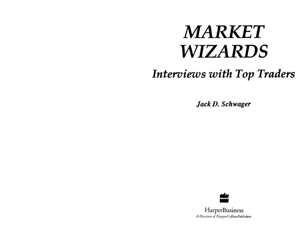 Jack-D.-Schwager-Market-Wizards-Interviews-With-Top-Traders-Marketplace-Books-2006.Pdf