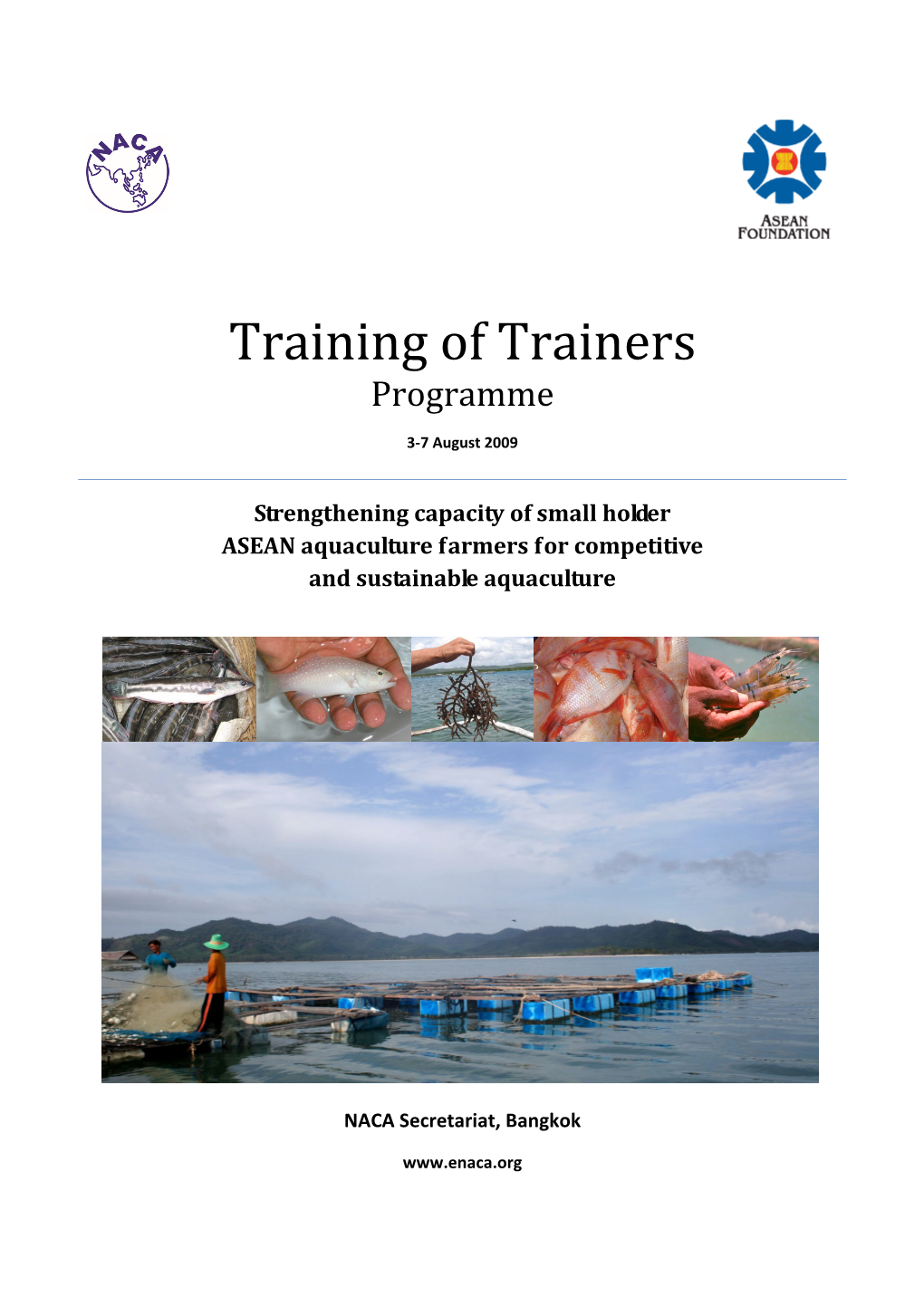 Strengthening Capacity of Small Holder ASEAN Aquaculture Farmers for Competitive and Sustainable Aquaculture