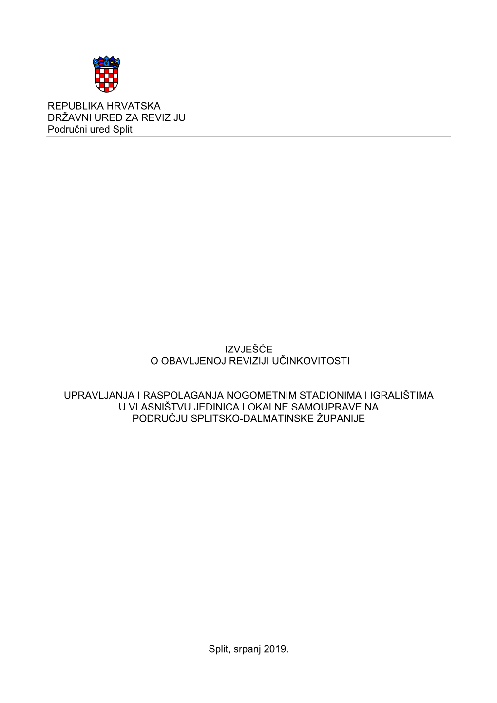 REPUBLIKA HRVATSKA DRŽAVNI URED ZA REVIZIJU Područni Ured Split IZVJEŠĆE O OBAVLJENOJ REVIZIJI UČINKOVITOSTI UPRAVLJANJA I