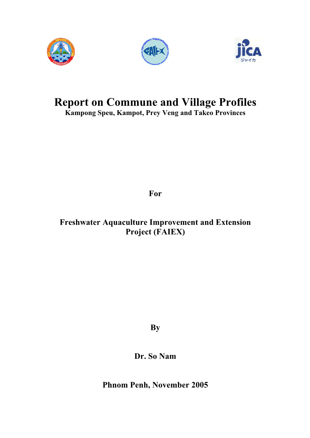 Report on Commune and Village Profiles Kampong Speu, Kampot, Prey Veng and Takeo Provinces