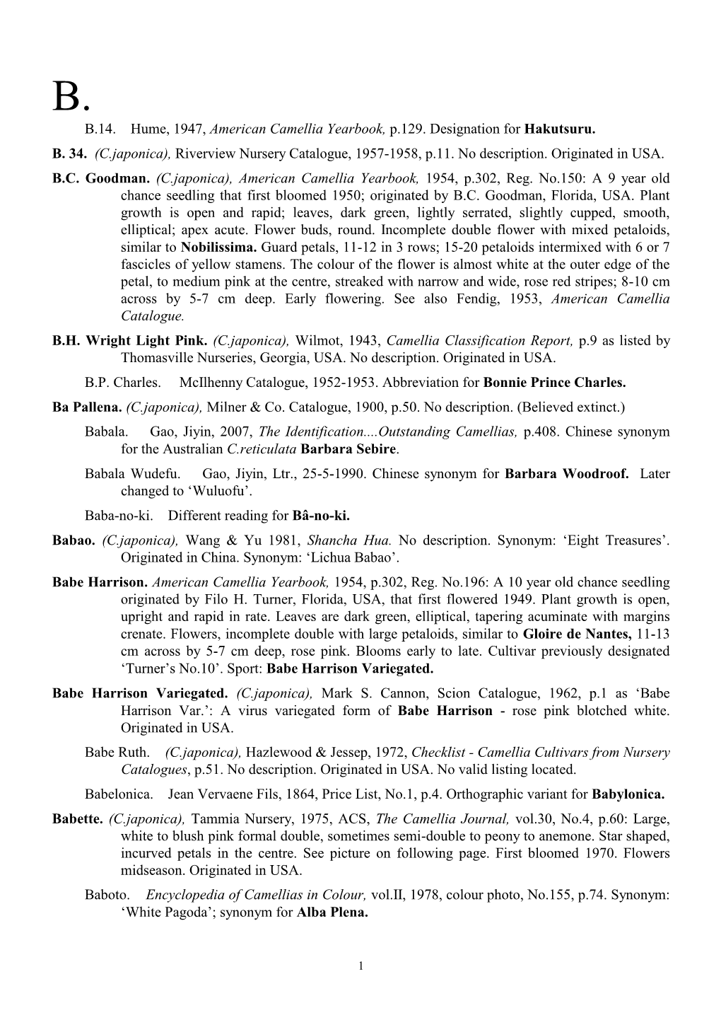 B.14. Hume, 1947, American Camellia Yearbook, P.129. Designation for Hakutsuru