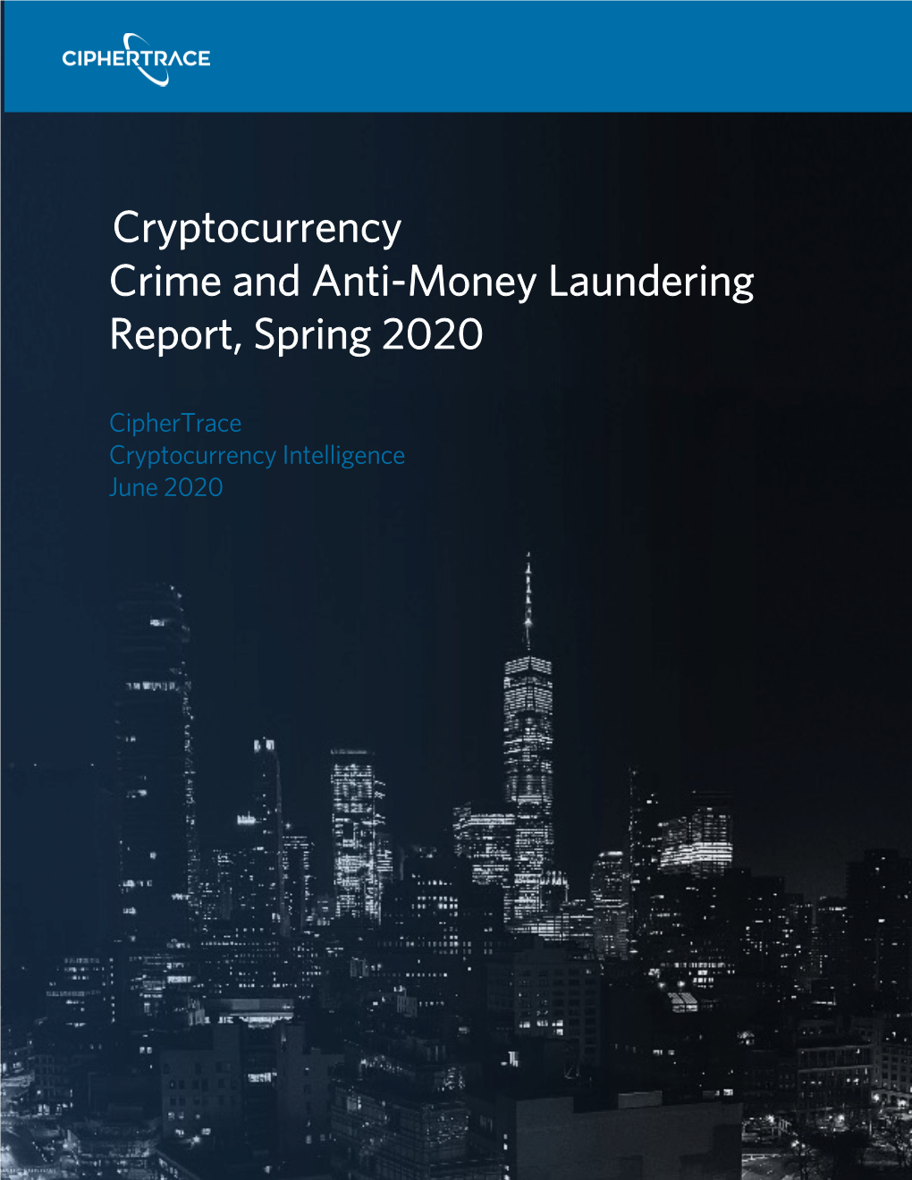 Cryptocurrency Crime and Anti-Money Laundering Report, Spring 2020