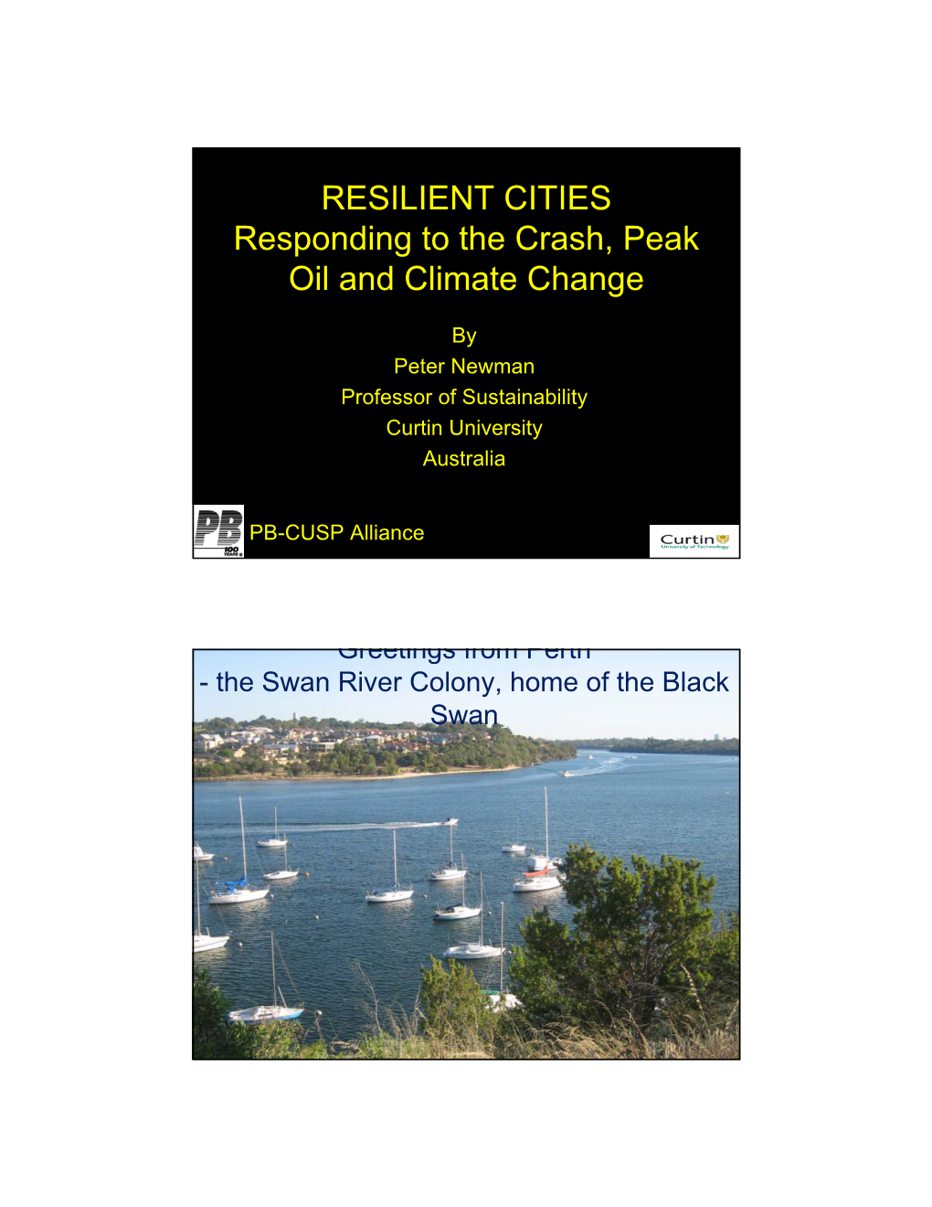 RESILIENT CITIES Responding to the Crash, Peak Oil and Climate Change