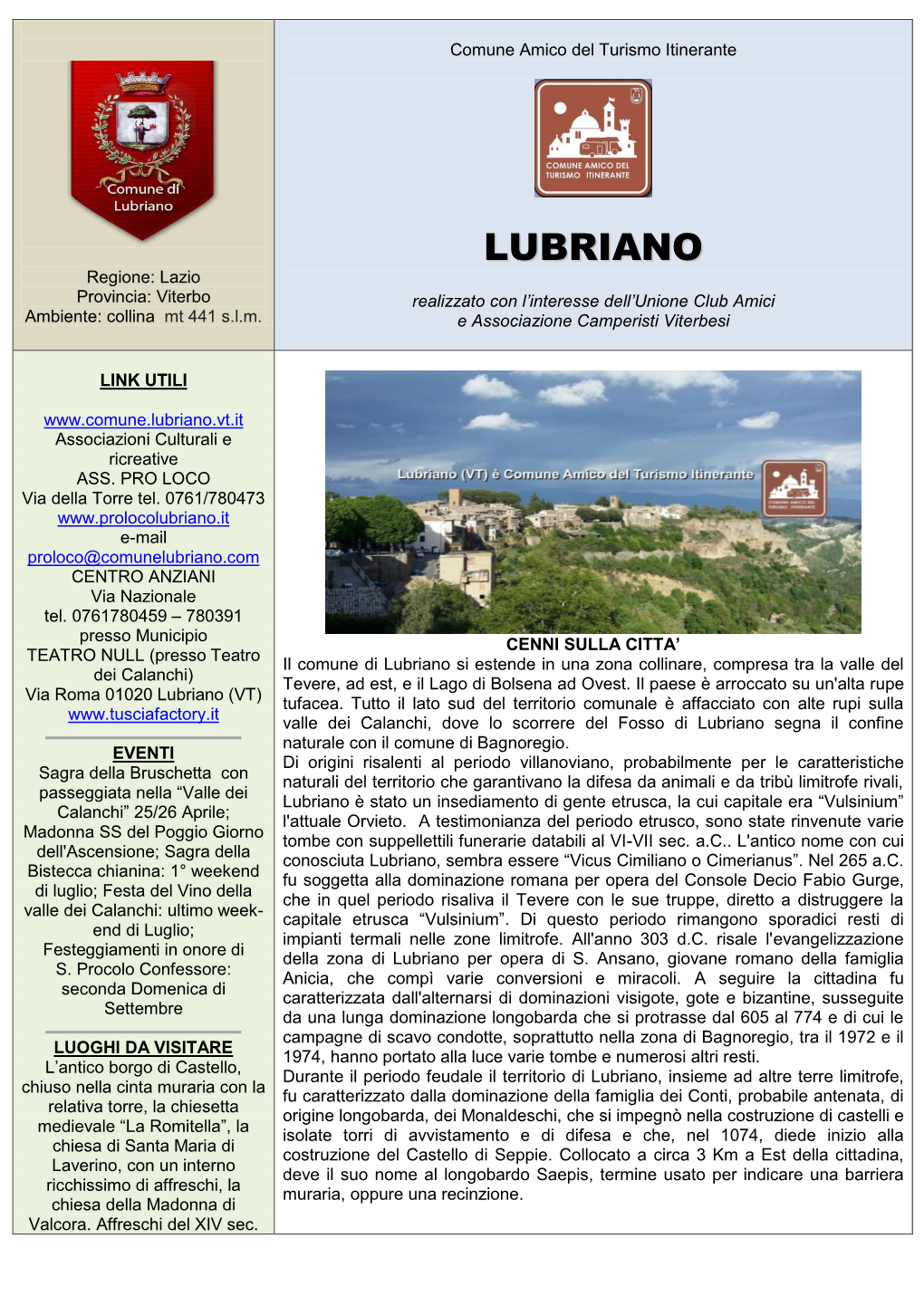 LUBRIANO Regione: Lazio Provincia: Viterbo Realizzato Con L’Interesse Dell’Unione Club Amici Ambiente: Collina Mt 441 S.L.M