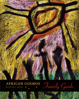 Family Guide 2 Join the Conversation! Connect to the African Cosmos Diary