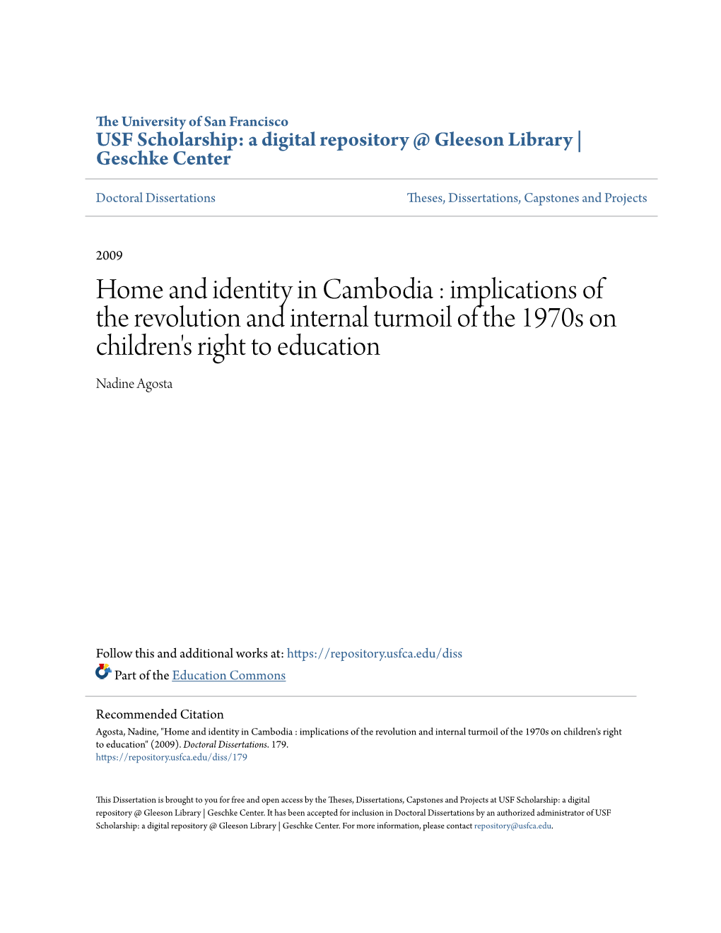Home and Identity in Cambodia : Implications of the Revolution and Internal Turmoil of the 1970S on Children's Right to Education Nadine Agosta