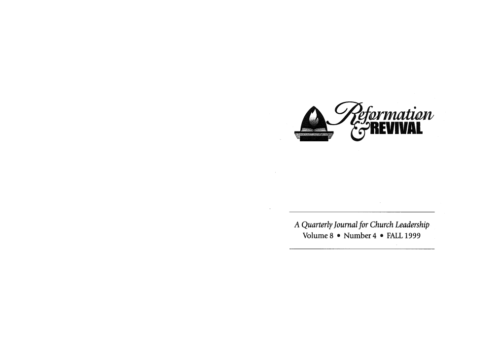 A Quarterly Journal for Church Leadership Volume 8 • Number 4 • FALL 1999 TRULY MAN, but MORE THAN MAN: REFLECTIONS in CHRISTO LOGY