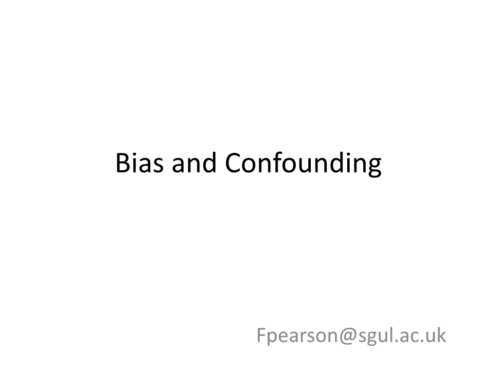Bias and Confounding