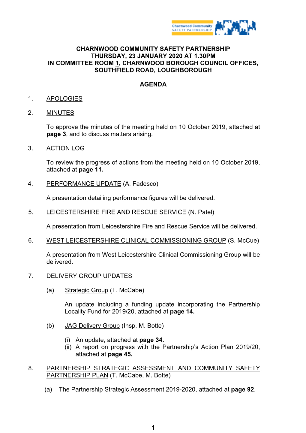 Charnwood Community Safety Partnership Thursday, 23 January 2020 at 1.30Pm in Committee Room 1, Charnwood Borough Council Offices, Southfield Road, Loughborough