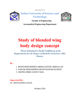 Study of Blended Wing Body Design Concept Thesis Submitted in Partial Fulfillment of the Requirements for the Degree of Bachelor of Science