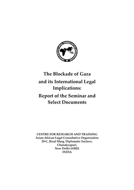 The Blockade of Gaza and Its International Legal Implications: Report of the Seminar and Select Documents