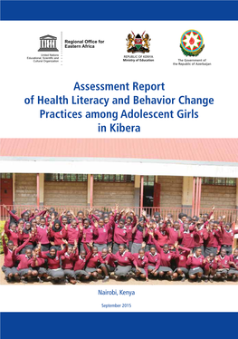 Assessment Report of Health Literacy and Behavior Change Practices Among Adolescent Girls in Kibera