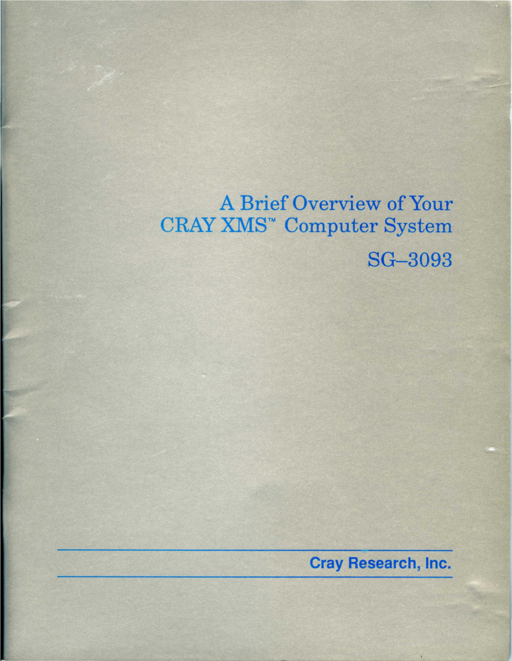 SG-3093 a Brief Overview of Your CRAY XMS System CRAY XMS System Overview