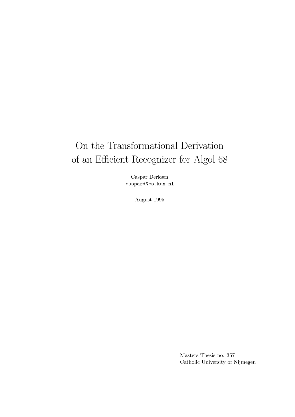 On the Transformational Derivation of an Efficient Recognizer for Algol 68