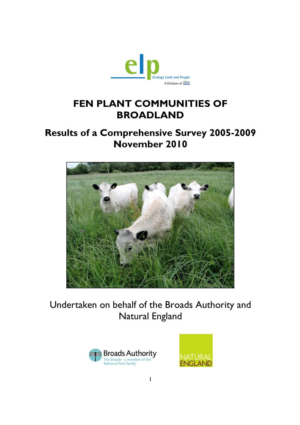 FEN PLANT COMMUNITIES of BROADLAND Results of a Comprehensive Survey 2005-2009 November 2010 Undertaken on Behalf of the Broads