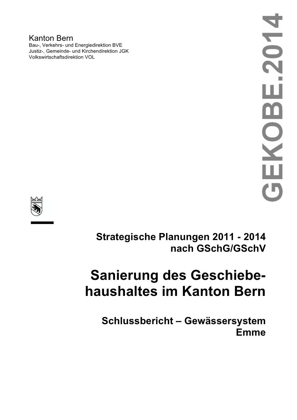 Sanierung Des Geschiebe- Haushaltes Im Kanton Bern