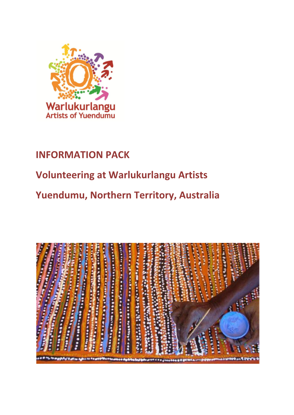 INFORMATION PACK Volunteering at Warlukurlangu Artists Yuendumu, Northern Territory, Australia