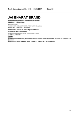 JAI BHARAT BRAND Advertised Before Acceptance Under Section 20(1) Proviso 1445624 12/04/2006 SHAMSUZAMMA SHAHZADPUR, AKBARPUR, DISTT