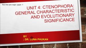 Unit 4: Ctenophora: General Characteristic And