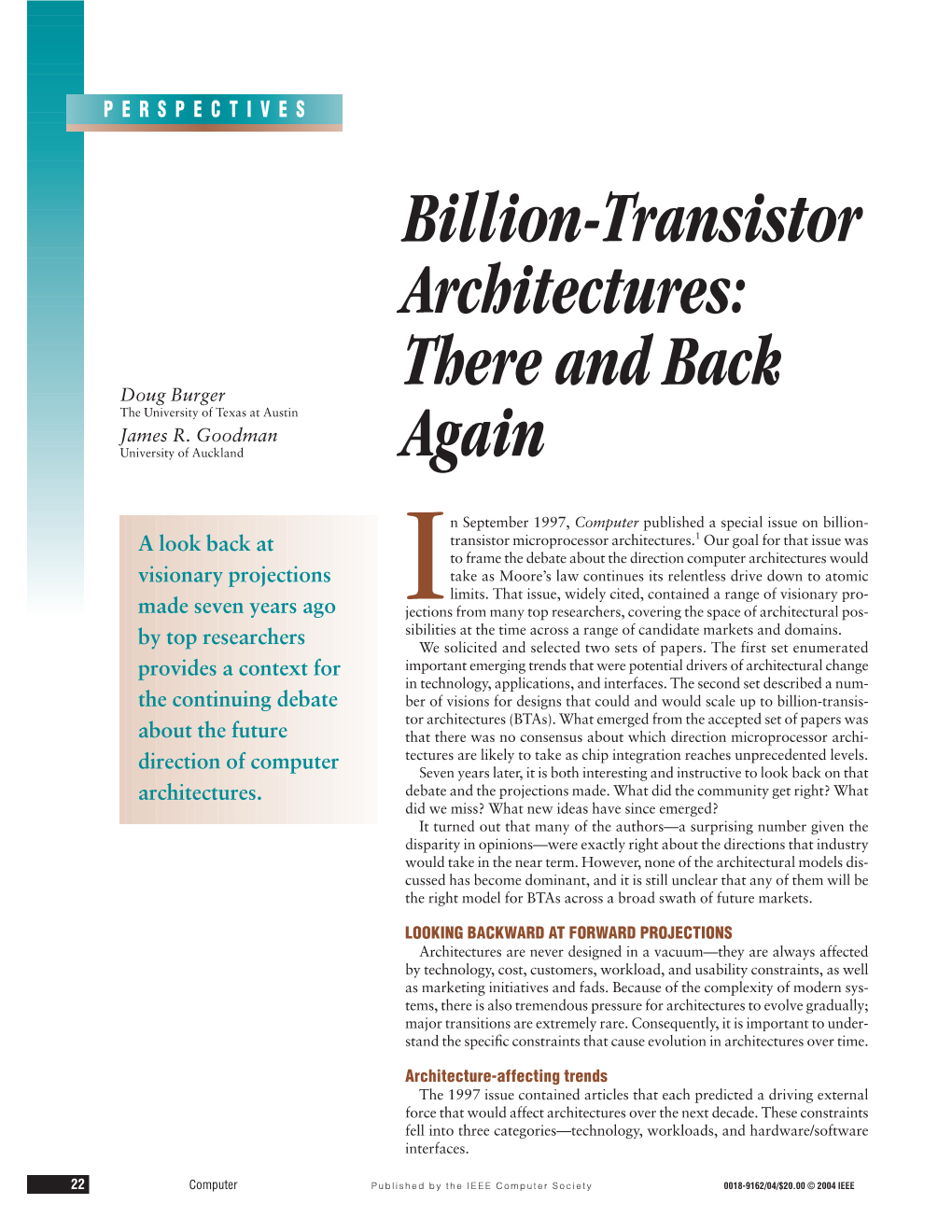 PERSPECTIVES Billion-Transistor Architectures: There and Back Doug Burger the University of Texas at Austin James R