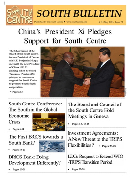 SOUTH BULLETIN Published by the South Centre ● ● 13 May 2013, Issue 72 China’S President Xi Pledges Support for South Centre