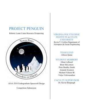 PROJECT PENGUIN Robotic Lunar Crater Resource Prospecting VIRGINIA POLYTECHNIC INSTITUTE & STATE UNIVERSITY Kevin T