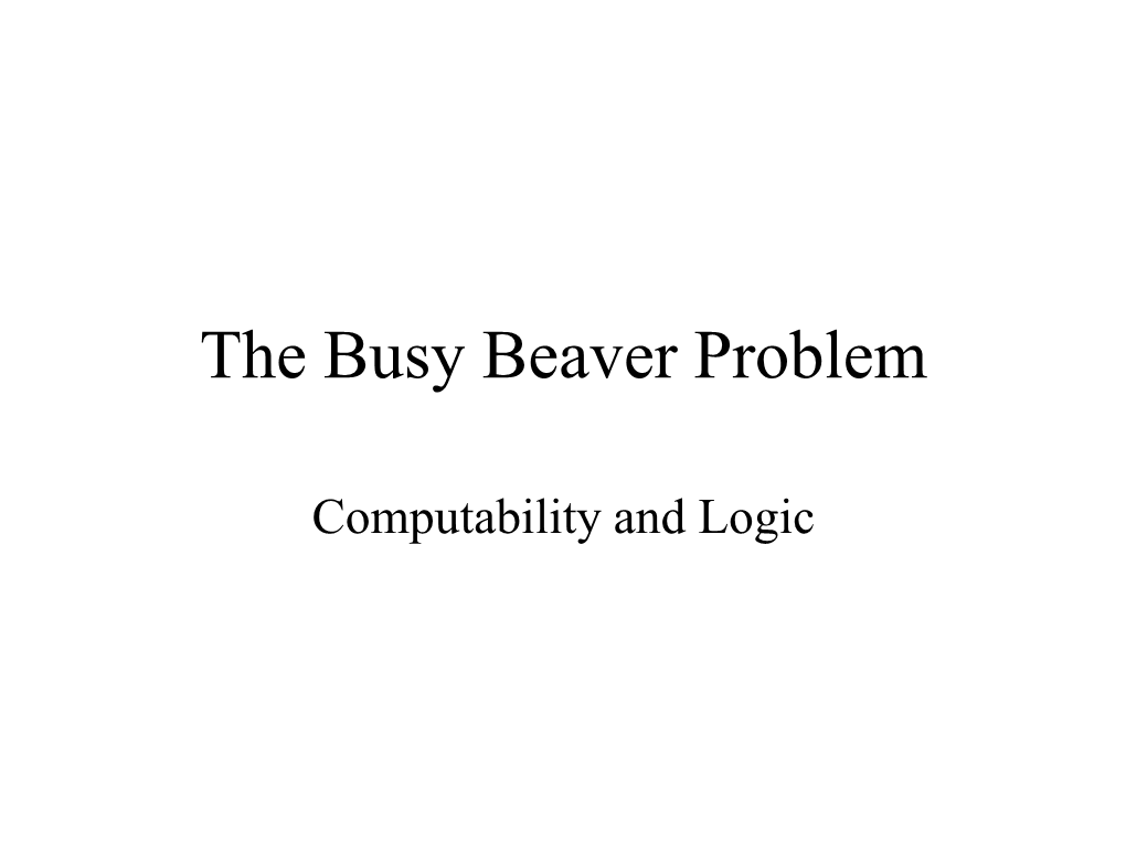 The Busy Beaver Problem