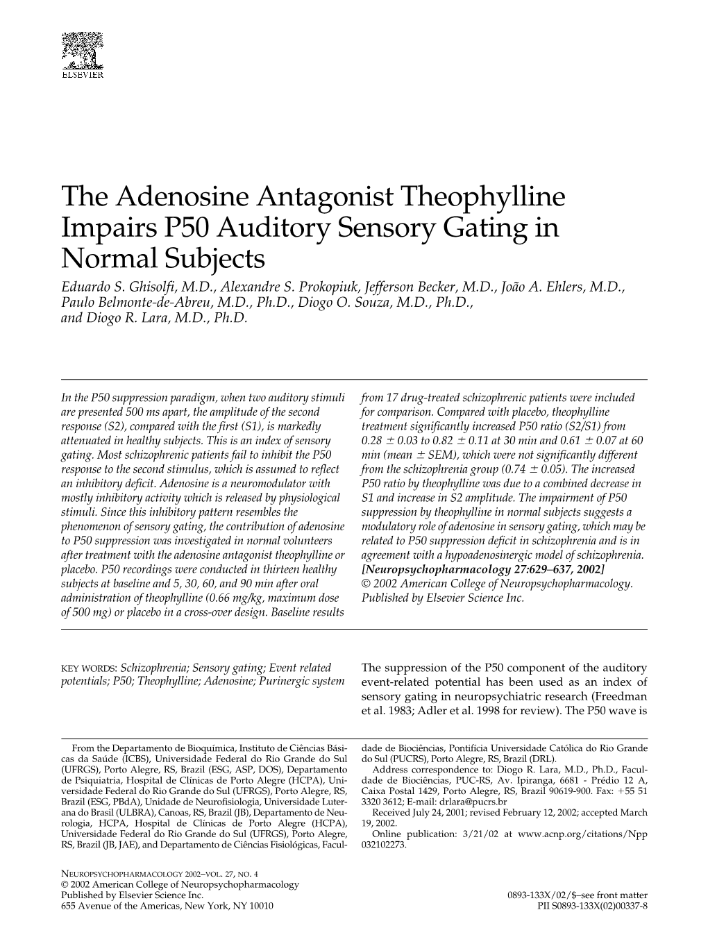 The Adenosine Antagonist Theophylline Impairs P50 Auditory Sensory Gating in Normal Subjects Eduardo S