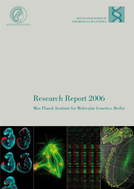 Research Report 2006 Max Planck Institute for Molecular Genetics, Berlin Imprint | Research Report 2006