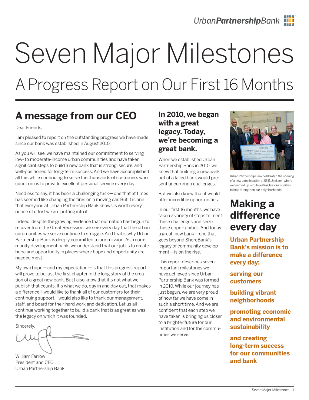 Seven Major Milestones a Progress Report on Our First 16 Months